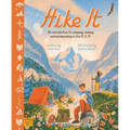 Hike It: An Introduction to Camping, Hiking, and Backpacking Through the U.S.A. - Hardcover